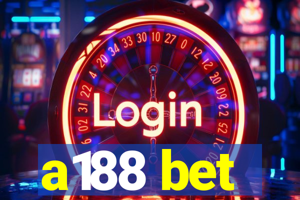 a188 bet